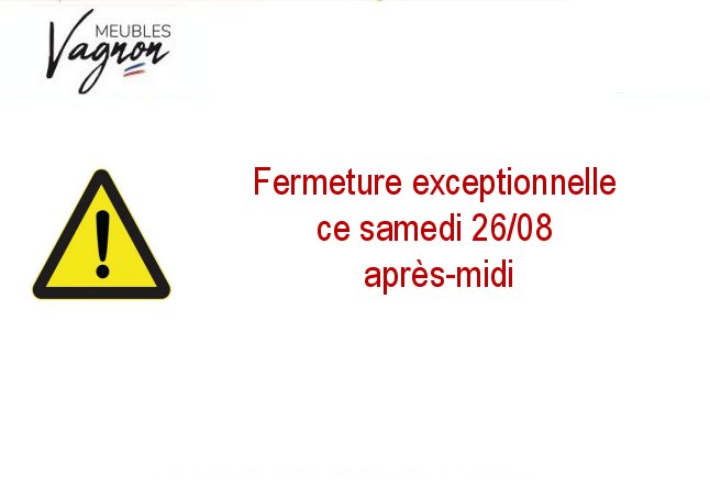 fermeture samedi 28 juillet après midi